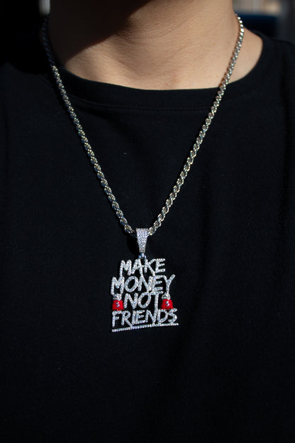 “Make Money Not Friends” Pendant